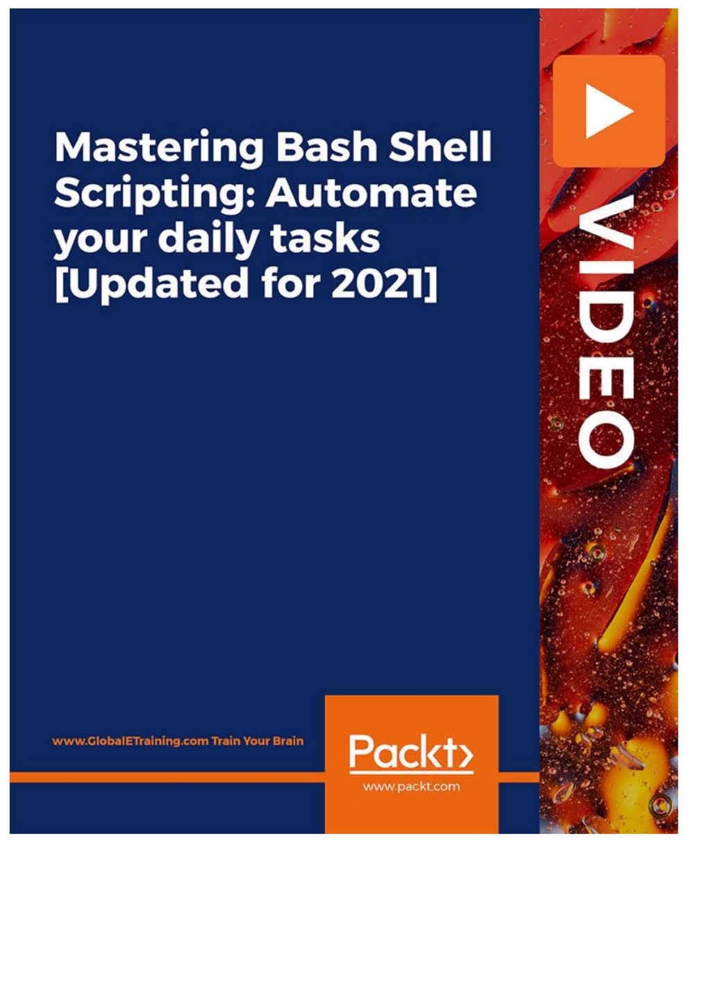 Mastering Bash Shell Scripting: Automate your daily tasks [Updated for 2021] 1st Edition â€“ PDF/EPUB Version Downloadable